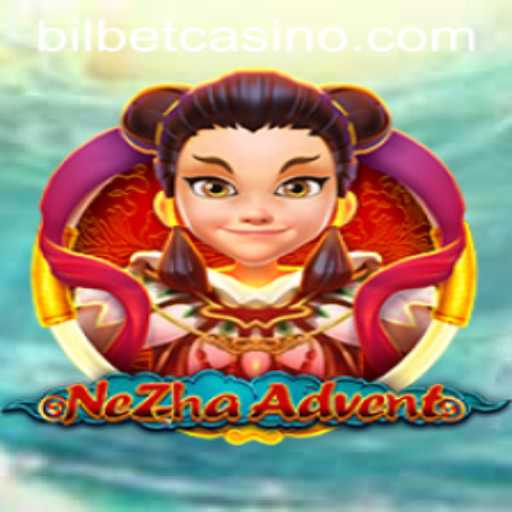 Discover the Thrilling World of NeZhaAdvent with BilBet